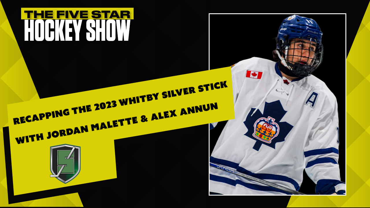 The Five Star Hockey Show Episode 23 Recapping the Whitby Silver Stick